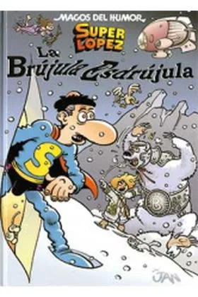 MAGOS HUMOR 125. LA BRUJULA ESDRUJULA (SUPERLOPEZ)