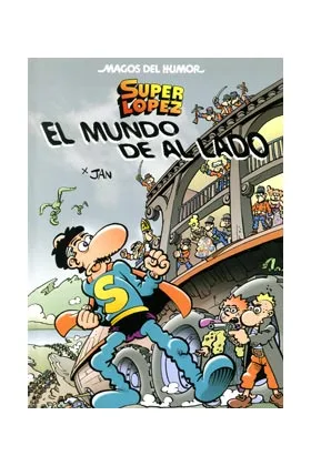 Magos Humor 140: el Mundo de al Lado (superlopez)