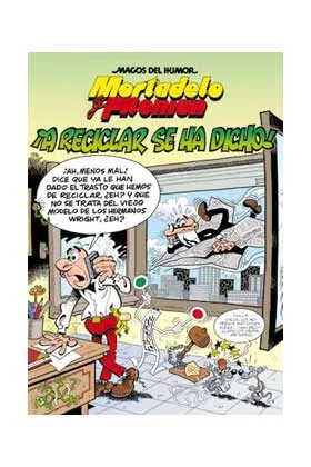 MAGOS HUMOR 144: A RECICLAR SE HA DICHO (MORTADELO Y FILEMON)
