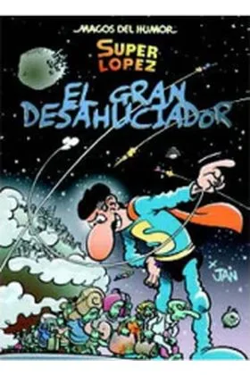 Magos Humor 161: el Gran Desahuciador (superlopez)
