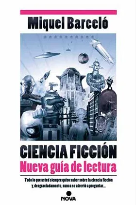 CIENCIA FICCION. NUEVA GUIA DE LECTURA