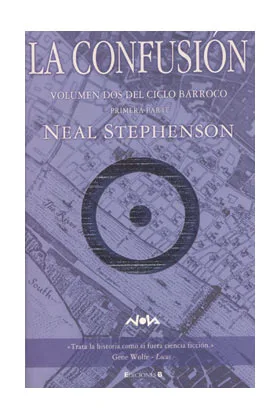 LA CONFUSION (NEAL STEPHENSON) VOL. 2 DEL CICLO BARROCO (1ª PARTE) (COL. NOVA)