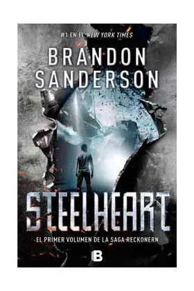 STEELHEART (PRIMER VOLUMEN DE LA SAGA RECKONERS)