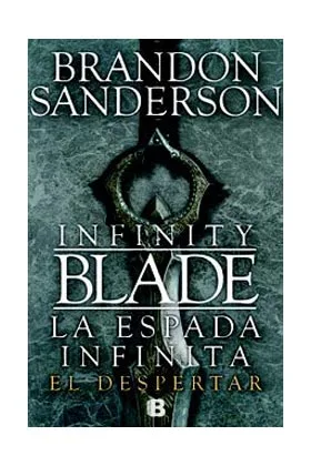 LA ESPADA INFINITA 01. EL DESPERTAR