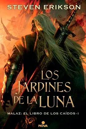 LOS JARDINES DE LA LUNA (MALAZ: EL LIBRO DE LOS CAIDOS 01)