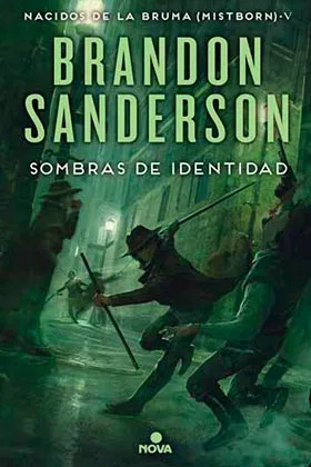 SOMBRAS DE IDENTIDAD (NACIDOS DE LA BRUMA 05) (COL. NOVA)