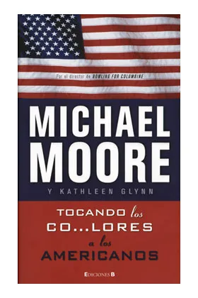 TOCANDO LOS CO...LORES  (MICHAEL MOORE)