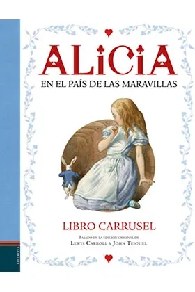 ALICIA EN EL PAIS DE LAS MARAVILLAS (LIBRO CARRUSEL)
