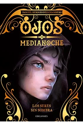 OJOS DE MEDIANOCHE. LOS SERES SIN SOMBRA