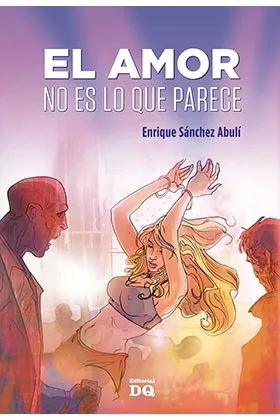 EL AMOR NO ES LO QUE PARECE