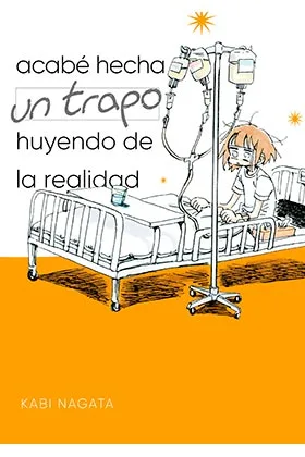 ACABE HECHA UN TRAPO HUYENDO DE LA REALIDAD
