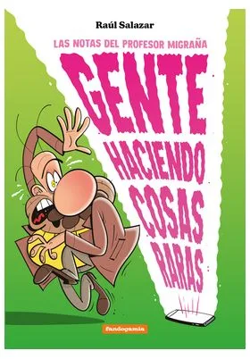 GENTE HACIENDO COSAS RARAS
