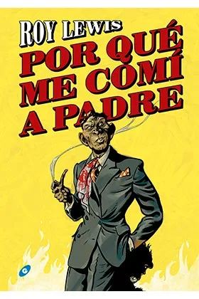 POR QUE ME COMI A MI PADRE (2ª EDICION)