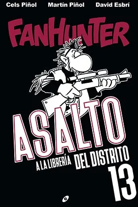 FANHUNTER. ASALTO A LA LIBRERIA DEL DISTRITO 13