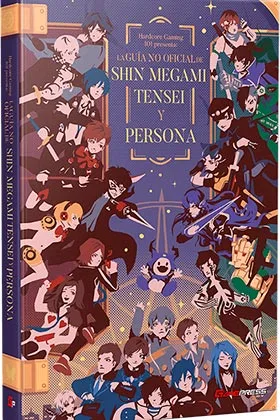 LA GUIA NO OFICIAL DE SHIN MEGAMI TENSEI Y PERSONA