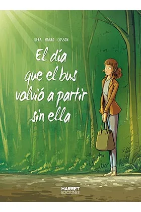 EL DIA QUE EL BUS VOLVIO A PARTIR SIN ELLA