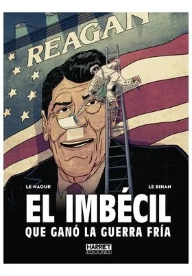 EL IMBECIL QUE GANO LA GUERRA FRIA