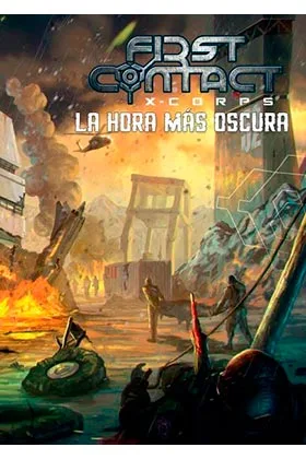 XCORPS. FIRST CONTACT. LA HORA MAS OSCURA