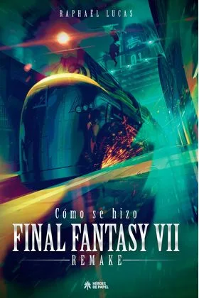 COMO SE HIZO FINAL FANTASY VII & FFVII REMAKE
