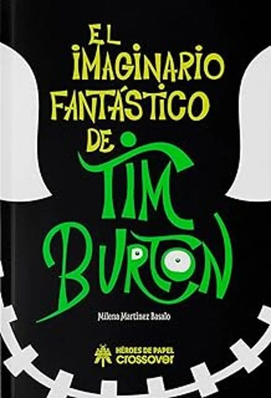 EL IMAGINARIO FANTASTICO DE TIM BURTON 2A EDICION