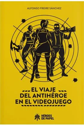 EL VIAJE DEL ANTIHEROE EN EL VIDEOJUEGO