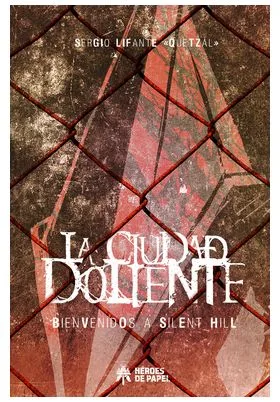 LA CIUDAD DOLIENTE, BIENVENIDOS A SILENT HILL