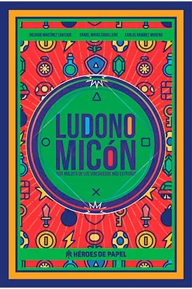 LUDONOMICON. GUIA MALDITA DE LOS VIDEOJUEGOS MAS EXTRAÑOS