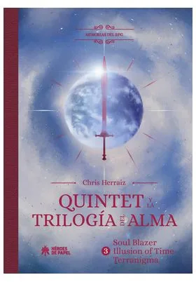 QUINTET Y LA TRILOGIA DEL ALMA Nº 3: SOUL BLAZER, ILLUSION OF TIME TERRANIGMA