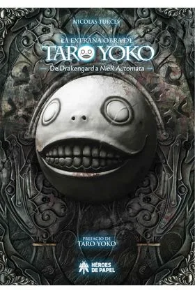 LA EXTRAÑA OBRA DE TARO YOKO. DE DRAKENGARD A NIER AUTOMATA