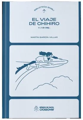 Biblioteca Ghibli: el Viaje de Chihiro