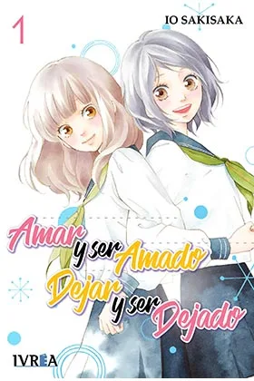 AMAR Y SER AMADO, DEJAR Y SER DEJADO 01 (COMIC)