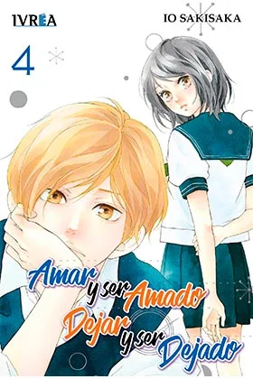 AMAR Y SER AMADO, DEJAR Y SER DEJADO 04 (COMIC)