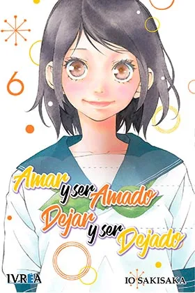 AMAR Y SER AMADO, DEJAR Y SER DEJADO 06 (COMIC)