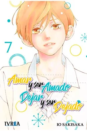 AMAR Y SER AMADO, DEJAR Y SER DEJADO 07 (COMIC)