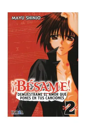 BESAME! 02 DEMUESTRAME EL AMOR QUE PONES EN TUS CANCIONES (COMIC)