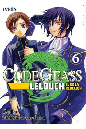 CODE GEASS: LELOUCH, EL DE LA REBELION 06 (COMIC)