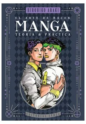 El Arte de Hacer Manga - Teoria y Practica