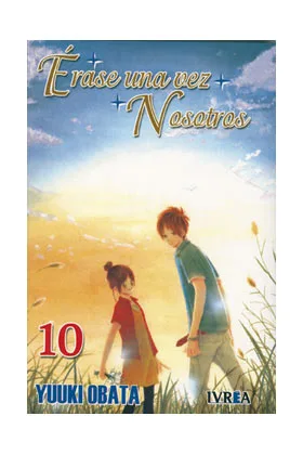 ERASE UNA VEZ NOSOTROS 10 (COMIC)