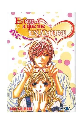 ESPERA A QUE ME ENAMORE (COMIC) (TOMO UNICO)