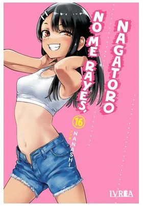 No Me Rayes, Nagatoro 16