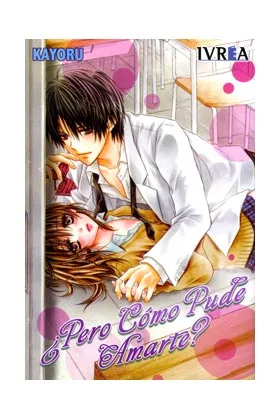 PERO COMO PUDE AMARTE (COMIC) (TOMO UNICO)