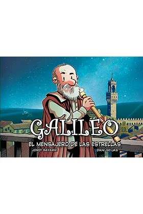 GALILEO, EL MENSAJERO DE LAS ESTRELLAS