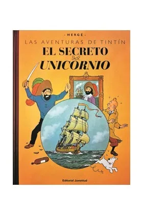 LAS AVENTURAS DE TINTIN. EL SECRETO DEL UNICORNIO