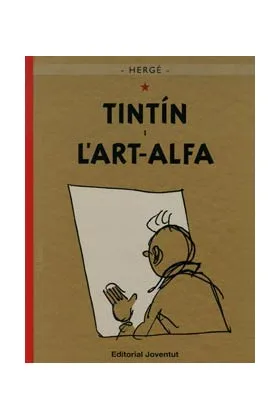 TINTIN 24. TINTIN I L'ART ALFA (CATALAN)