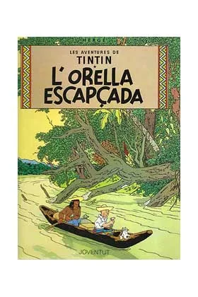 TINTIN 06. L'ORELLA ESCAPÇADA (CATALAN)
