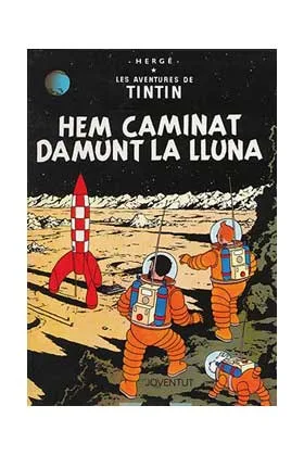 Tintin 17. Hem Caminat Damunt la Lluna (catalan)