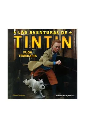 LAS AVENTURAS DE TINTIN: FUGA TEMERARIA