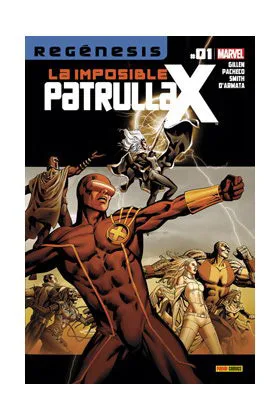 LA IMPOSIBLE PATRULLA-X 01  (REGENESIS)