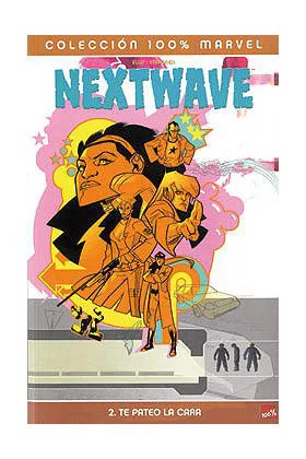 NEXTWAVE 02. TE PATEO LA CARA
