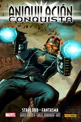 ANIQUILACION SAGA 07. ANIQUILACION-CONQUISTA: STARLORD & FANTASMA
